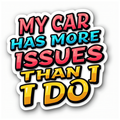 My car has more issues than I do