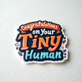 Congratulations on Your Tiny Human