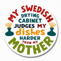 My Swedish drying cabinet judges my dishes harder than my mother