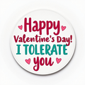 Happy Valentine's Day! I Tolerate You