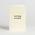 Let's Keep In Touch!