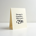 Therapy Is Expensive. This Card Is $7.99.